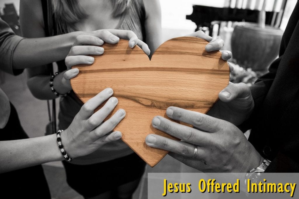 Jesus Offered Intimacy